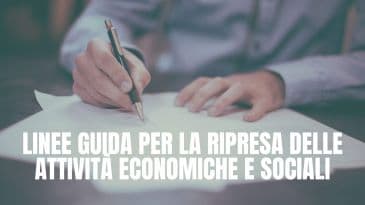 EMERGENZA COVID-19: PUBBLICATE LE NUOVE LINEE GUIDA PER LE ATTIVITÀ ECONOMICHE