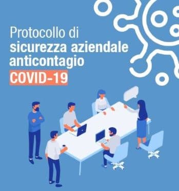 COVID-19: CONFERMATA FINO A GIUGNO L’APPLICABILITÀ DEL PROTOCOLLO NEGLI AMBIENTI DI LAVORO