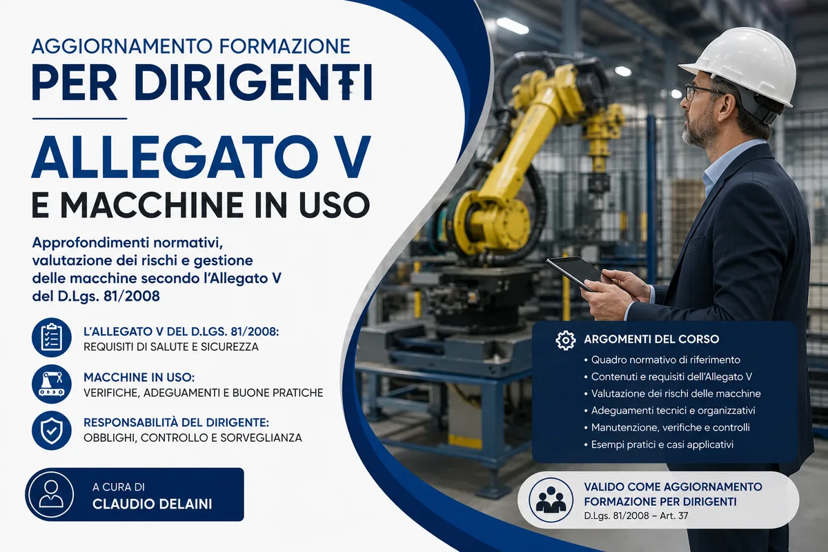 Aggiornamento formazione per dirigenti. Allegato V e macchine in uso - a cura di Claudio Delaini