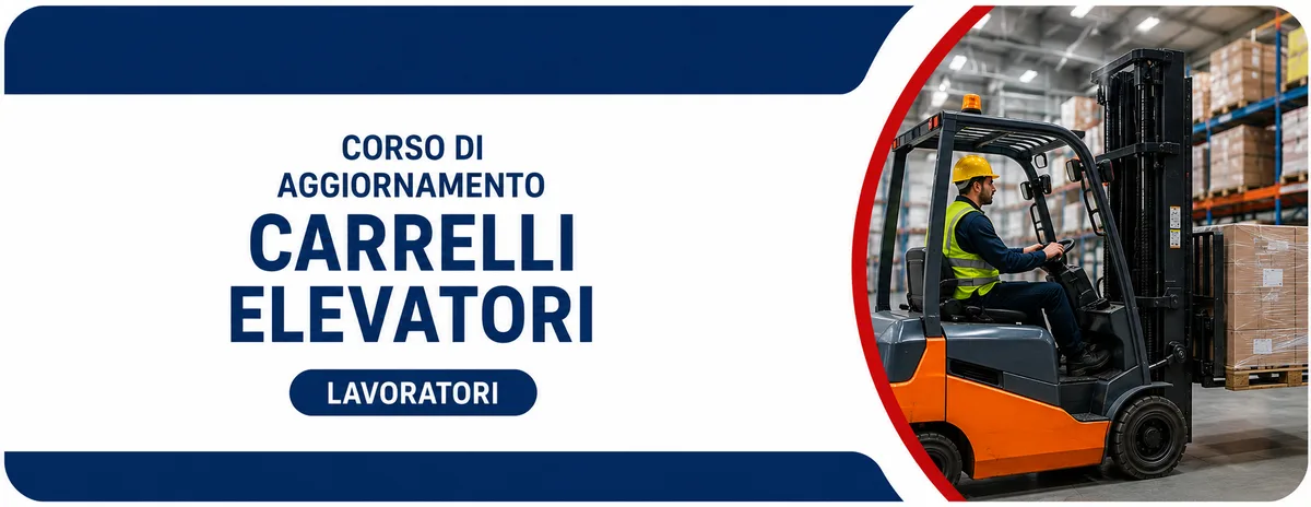 Corso di AGGIORNAMENTO Carrelli elevatori - in Presenza