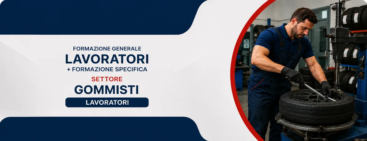 Formazione generale e specifica per lavoratori del settore gommisti