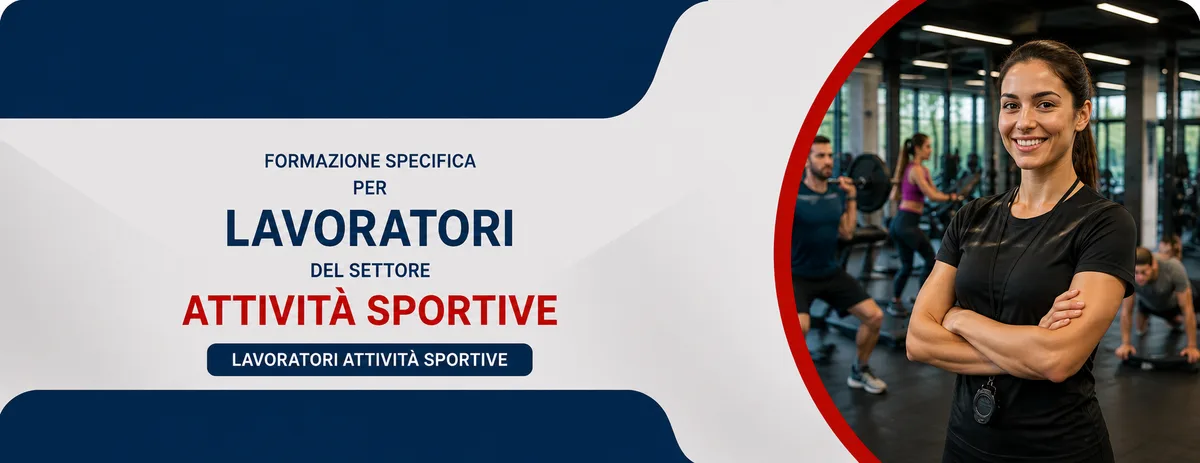 Formazione specifica per lavoratori del settore attività sportive