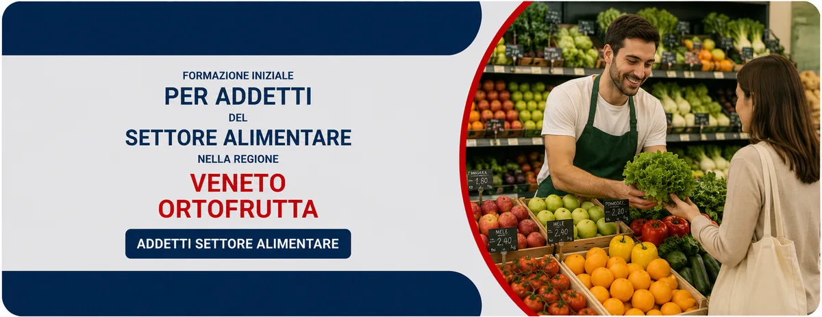 Formazione iniziale per addetti del settore alimentare nella regione Veneto - Ortofrutta