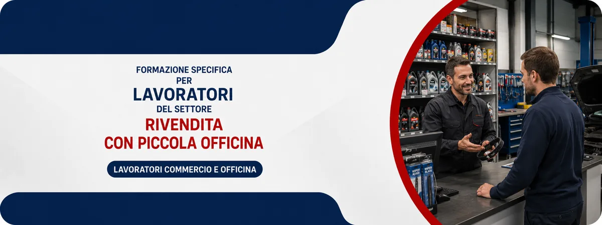 Formazione specifica per lavoratori del settore rivendita con piccola officina