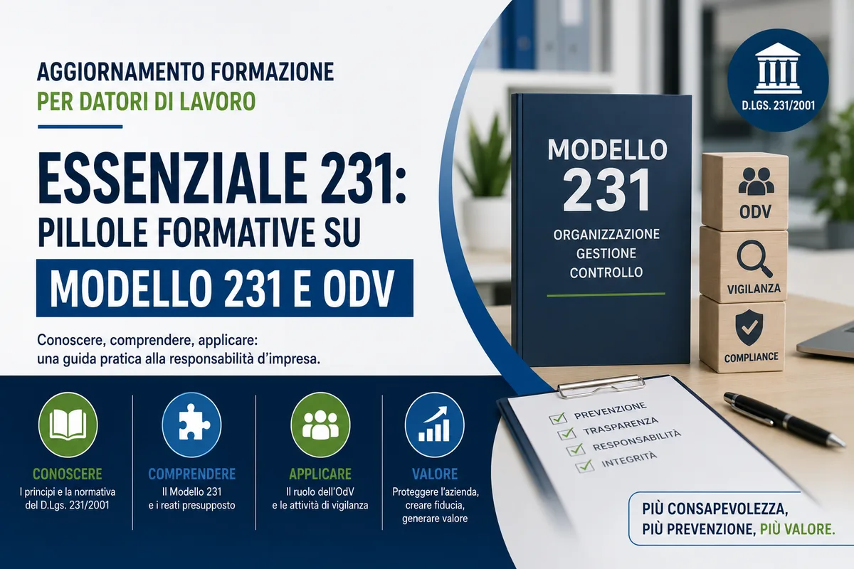 Aggiornamento formazione per datori di lavoro. Essenziale 231: Pillole formative su Modello 231 e OdV