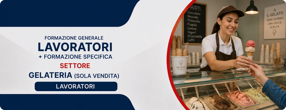 Formazione generale e specifica per lavoratori del settore gelateria (sola vendita)