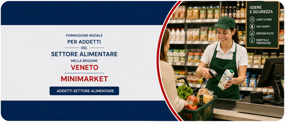 Formazione iniziale per addetti del settore alimentare nella regione Veneto - Minimarket