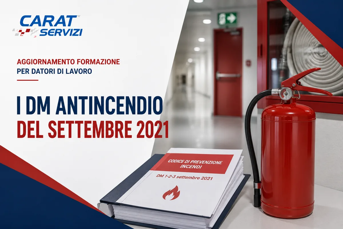 Aggiornamento formazione per datori di lavoro. I DM antincendio del settembre 2021.