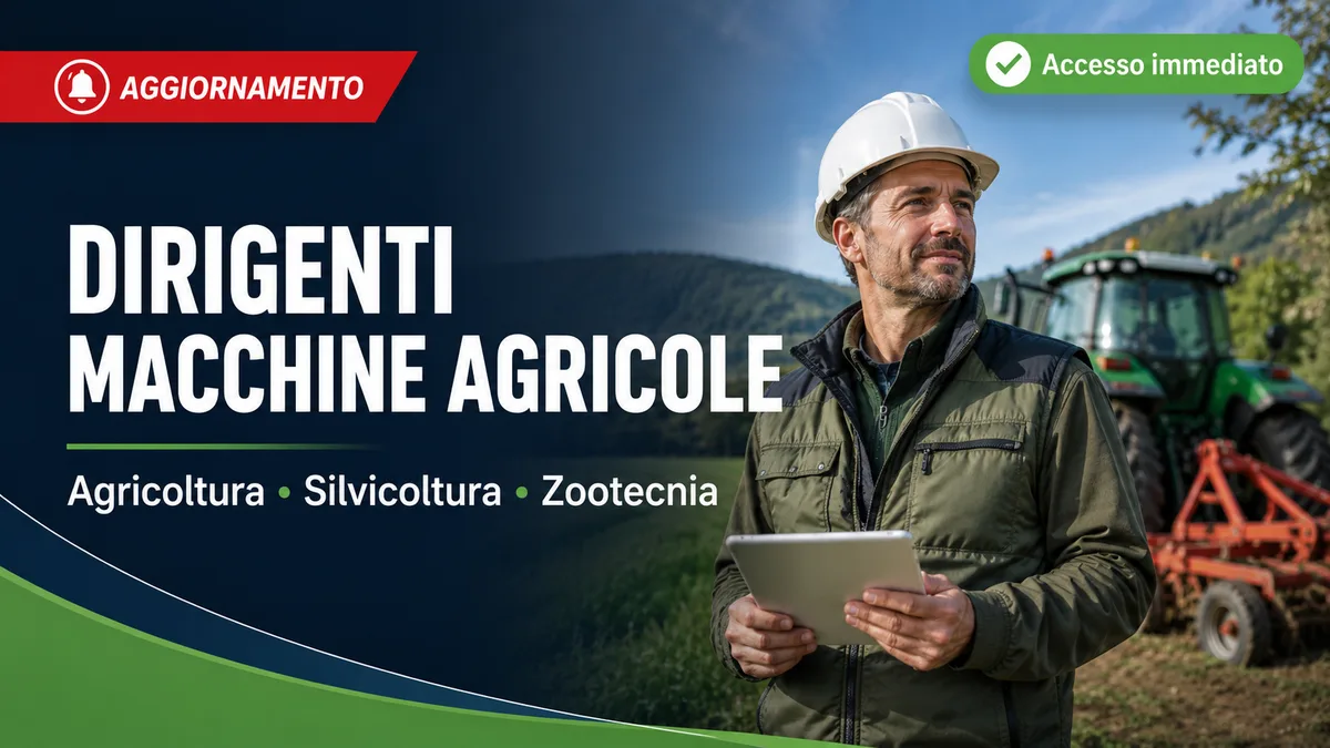 Aggiornamento formazione per dirigenti del settore Agricoltura-Silvicoltura-Zootecnia. Sicurezza e gestione delle macchine agricole
