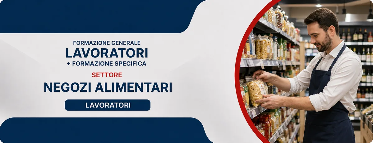 Formazione generale e specifica per lavoratori del settore negozi alimentari